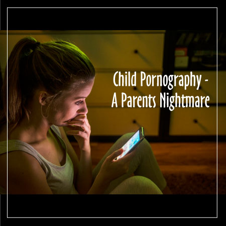 Child Pornography - A Parents Nightmare AMSkier Insurance